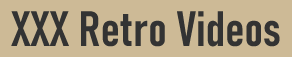 XXX Retro Video Films